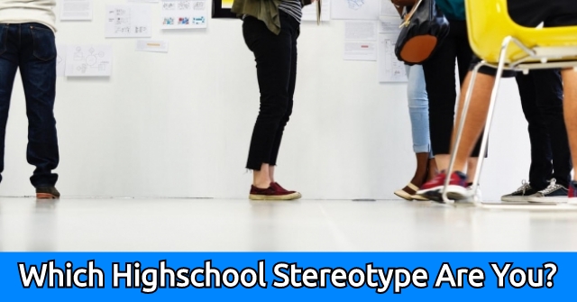 Which Highschool Stereotype Are You?