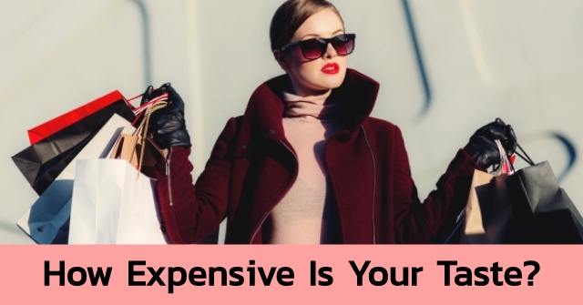 How Expensive Is Your Taste?