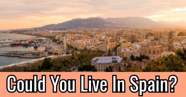 Could You Live In Spain?