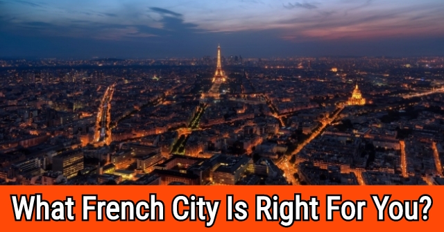 What French City Is Right For You?