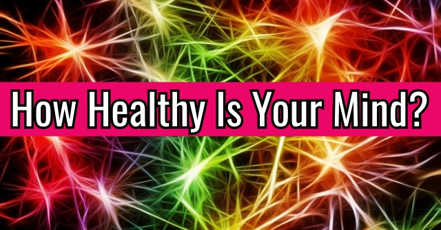How Healthy Is Your Mind?