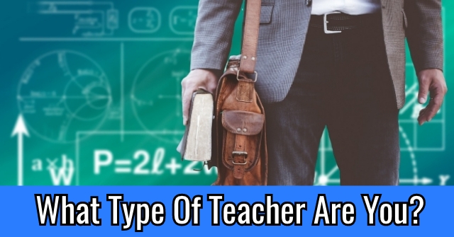 What Type Of Teacher Are You?