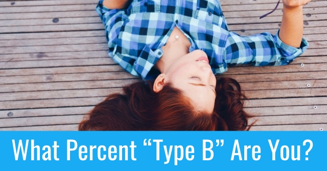 What Percent “Type B” Are You?