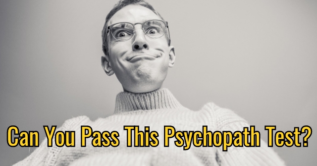 Can You Pass This Psychopath Test?