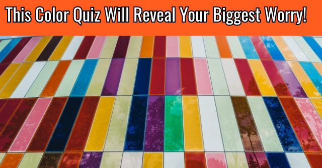 This Color Quiz Will Reveal Your Biggest Worry!