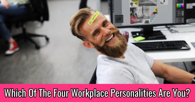 Which Of The Four Workplace Personalities Are You?