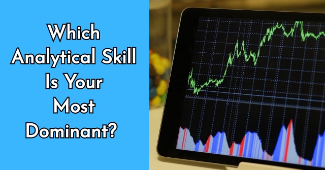 Which Analytical Skill Is Your Most Dominant?