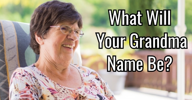 What Will Your Grandma Name Be?