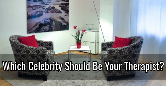 Which Celebrity Should Be Your Therapist?