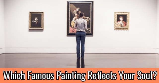 Which Famous Painting Reflects Your Soul?