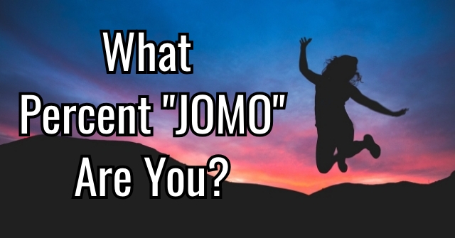 What Percent “JOMO” Are You?