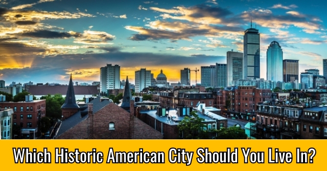 Which Historic American City Should You Live In?