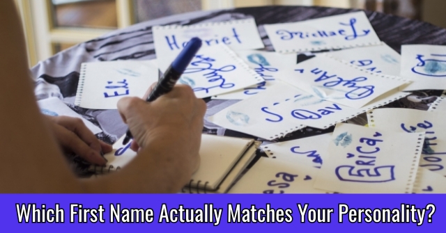 Which First Name Actually Matches Your Personality?