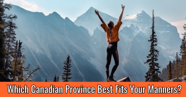 Which Canadian Province Best Fits Your Manners?