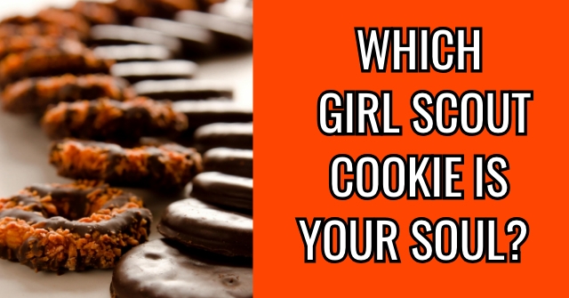 Which Girl Scout Cookie Is Your Soul?